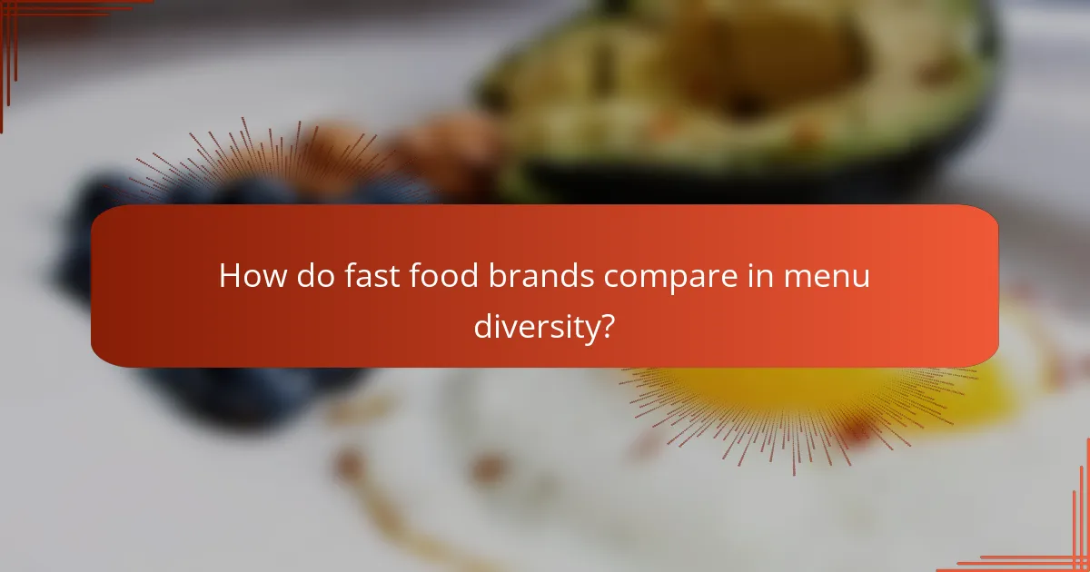 How do fast food brands compare in menu diversity?