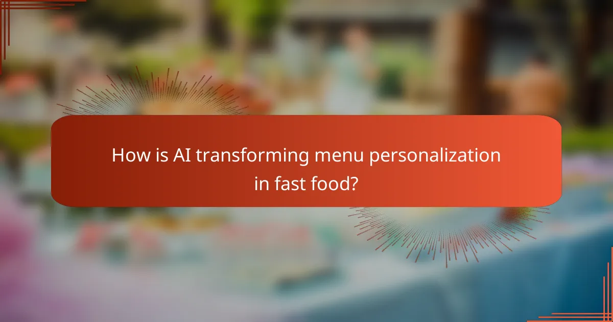 How is AI transforming menu personalization in fast food?