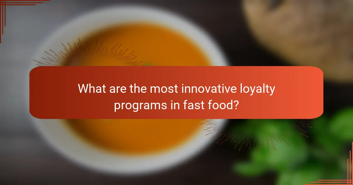 What are the most innovative loyalty programs in fast food?