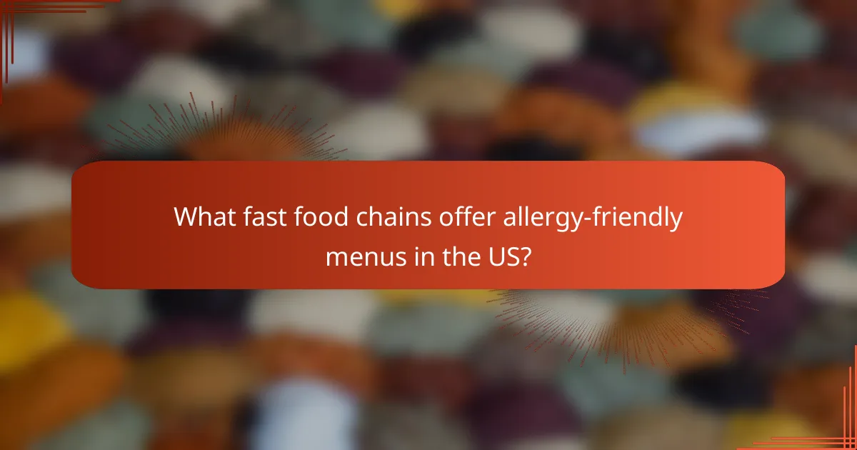 What fast food chains offer allergy-friendly menus in the US?
