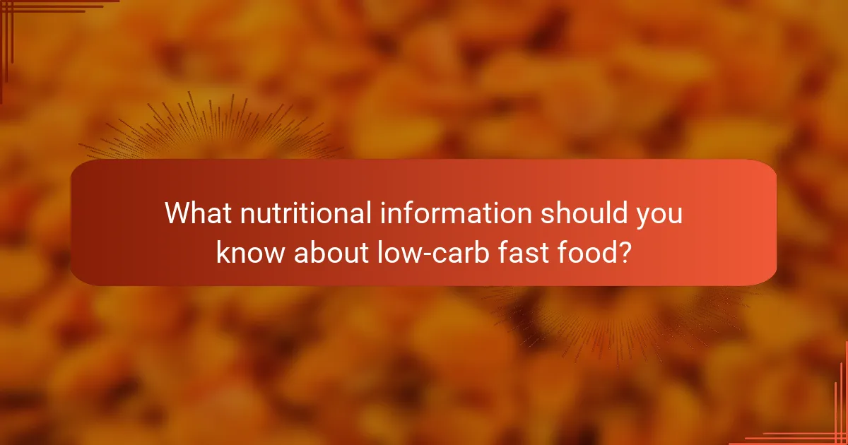 What nutritional information should you know about low-carb fast food?