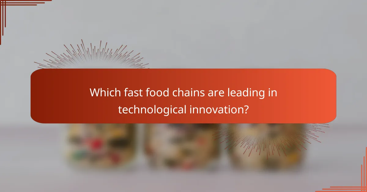 Which fast food chains are leading in technological innovation?